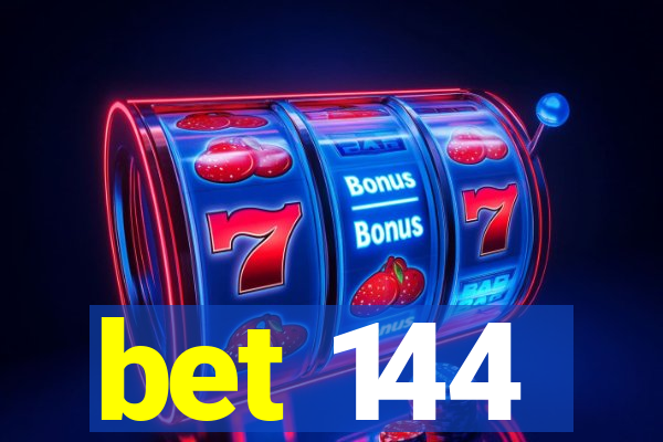 bet 144